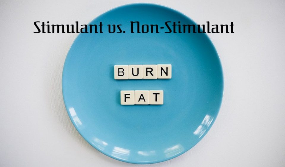 Stimulant vs. Non-Stimulant Fat Burner
